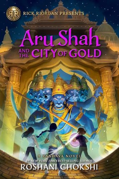 Rick Riordan Presents: Aru Shah and the City of Gold, Roshani Chokshi - Paperback - 9781368023580