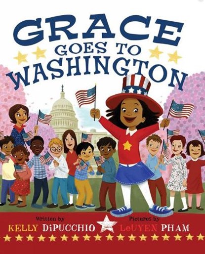 Grace Goes To Washington, Kelly DiPucchio - Gebonden - 9781368024334