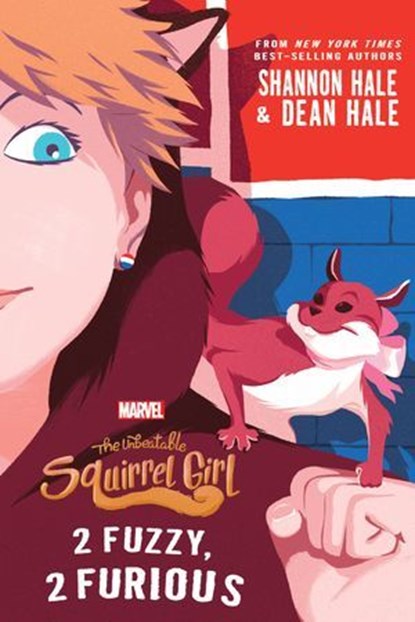 The Unbeatable Squirrel Girl: 2 Fuzzy, 2 Furious, Shannon Hale - Ebook - 9781368024518