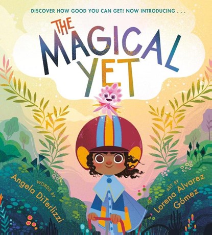 The Magical Yet, Angela DiTerlizzi - Gebonden - 9781368025621