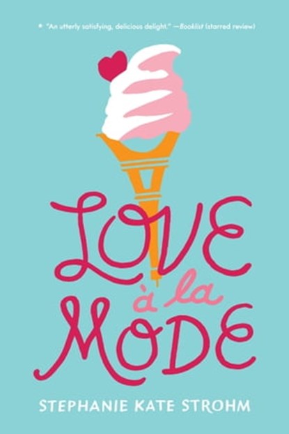 Love à la Mode, Stephanie Kate Strohm - Ebook - 9781368027038
