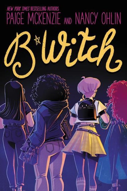B*WITCH, Paige McKenzie ; Nancy Ohlin - Gebonden - 9781368028769