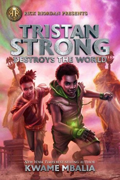 Rick Riordan Presents Tristan Strong Destroys The World, Kwame Mbalia - Paperback - 9781368042406