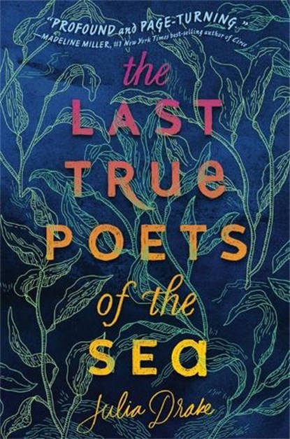 The Last True Poets of the Sea, Julia Drake - Gebonden Gebonden - 9781368048088