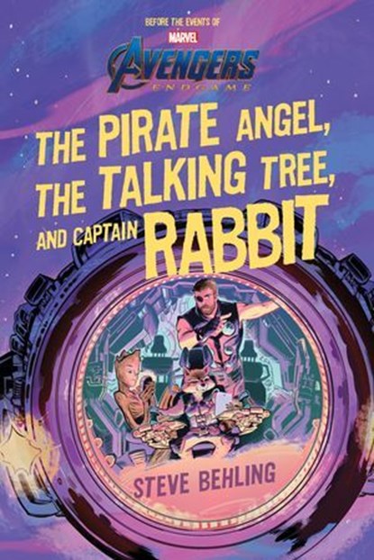 Avengers: Endgame The Pirate Angel, The Talking Tree, and Captain Rabbit, Steve Behling - Ebook - 9781368050548