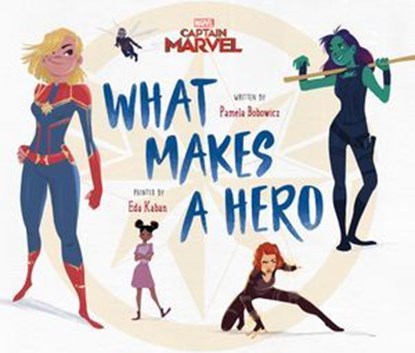 Captain Marvel: What Makes A Hero, Pamela Bobowicz - Ebook - 9781368050579