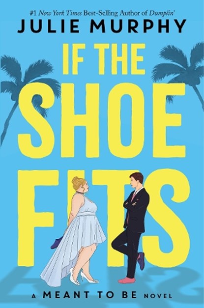 IF THE SHOE FITS (A MEANT TO B, Julie Murphy - Paperback - 9781368053372