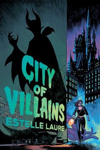 City of Villains-City of Villains, Book 1, Estelle Laure - Ebook - 9781368065535