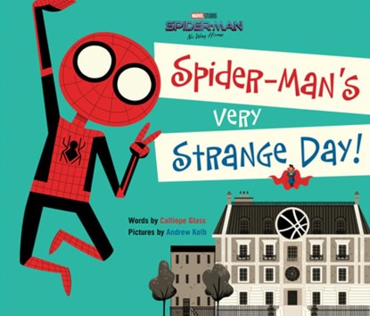 Spider-Man: No Way Home: Spider-Man's Very Strange Day!, Calliope Glass - Gebonden - 9781368069991