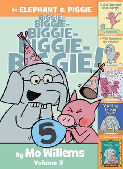 An Elephant & Piggie Biggie!, Volume 5, Mo Willems - Gebonden - 9781368072243