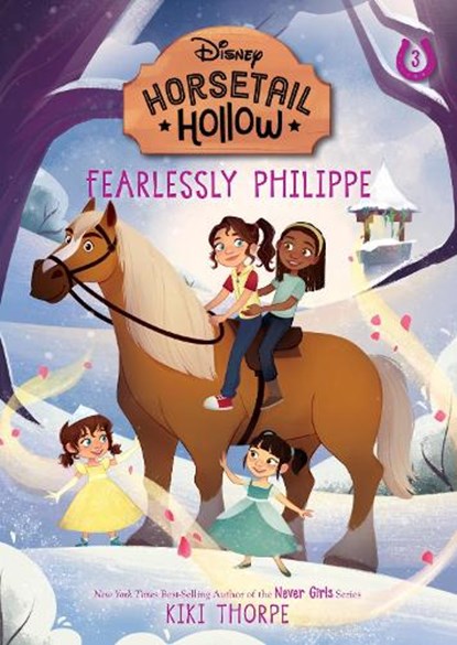 Fearlessly Philippe: Princess Belles Horse (Disneys Horsetail Hollow, Book 3), Kiki Thorpe - Paperback - 9781368072298