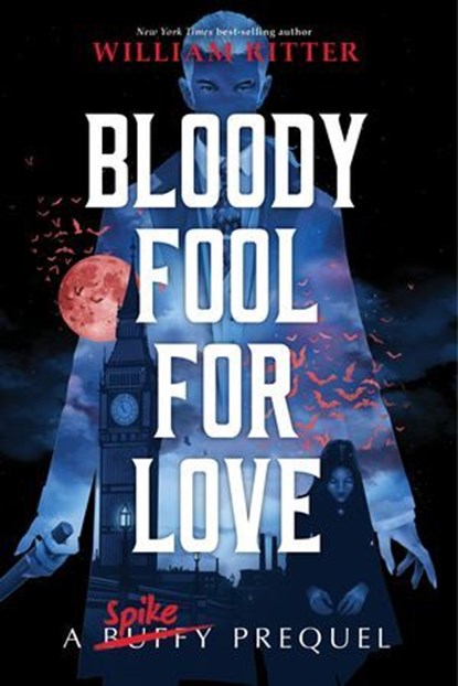 Bloody Fool for Love, William Ritter - Ebook - 9781368073929