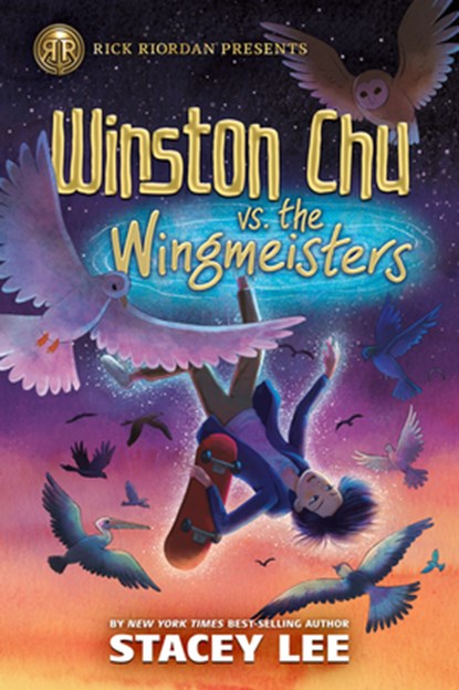 Rick Riordan Presents: Winston Chu vs. the Wingmeisters, Stacey Lee - Gebonden - 9781368075398