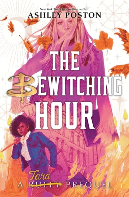 Bewitching Hour, The (a Tara Prequel), Ashley Poston - Gebonden - 9781368075459