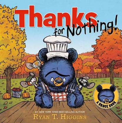 Thanks For Nothing (a Little Bruce Book), Ryan T. Higgins - Gebonden - 9781368075855