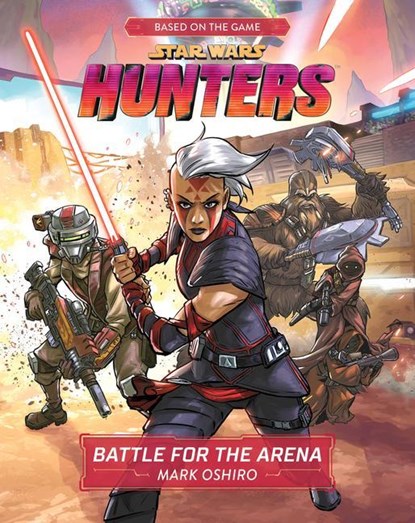 Star Wars Hunters: Battle For The Arena, Mark Oshiro - Gebonden - 9781368076036