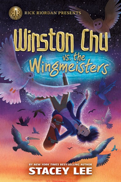 Rick Riordan Presents: Winston Chu vs. the Wingmeisters, Stacey Lee - Paperback - 9781368076890