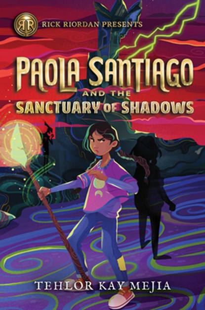 Rick Riordan Presents: Paola Santiago and the Sanctuary of Shadows, Tehlor Kay Mejia - Paperback - 9781368076944
