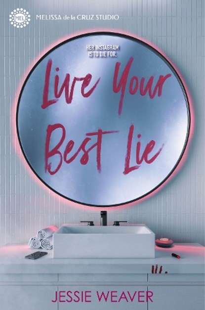 LIVE YOUR BEST LIE, Jessie Weaver - Gebonden - 9781368078368