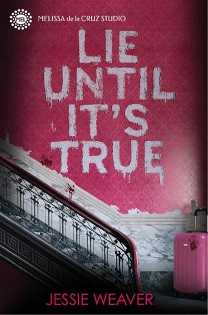 Lie Until It's True, Jessie Weaver - Gebonden - 9781368078412