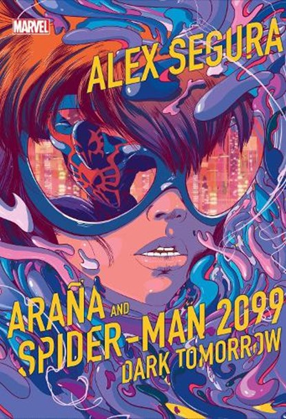 Araña and Spider-Man 2099: Dark Tomorrow, Alex Segura - Gebonden - 9781368079006