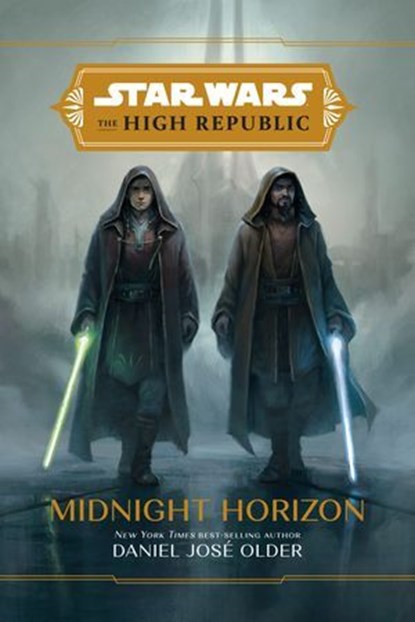 Star Wars: The High Republic: Midnight Horizon, Daniel José Older - Ebook - 9781368079419