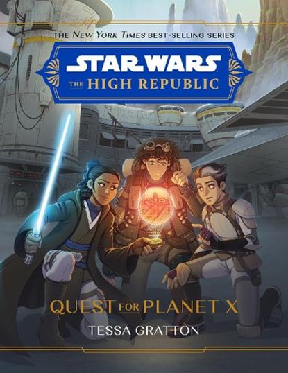Star Wars The High Republic: Quest For Planet X, Tessa Gratton - Gebonden - 9781368082877