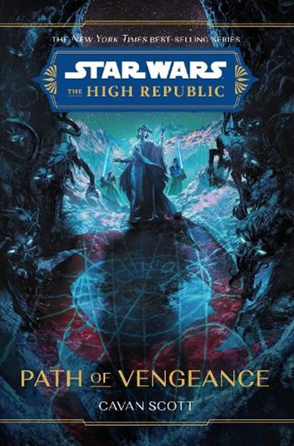 Star Wars: The High Republic: Path Of Vengeance, Cavan Scott - Gebonden - 9781368082884