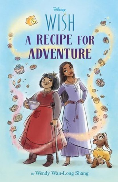 Disney Wish: A Recipe for Adventure, Wendy Wan-Long Shang - Ebook - 9781368096096