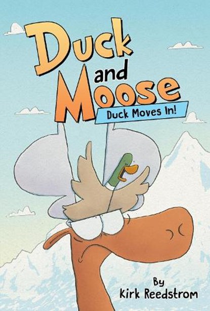 Duck and Moose: Duck Moves In!, Kirk Reedstrom - Gebonden - 9781368097277