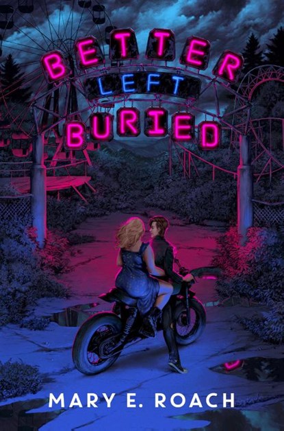 Better Left Buried, Mary E. Roach - Gebonden - 9781368098403