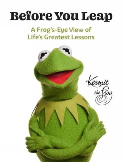Before You Leap, Kermit the Frog - Gebonden - 9781368104050