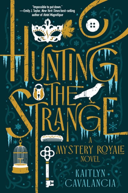Hunting the Strange: A Mystery Royale Novel, Kaitlyn Cavalancia - Gebonden - 9781368104791