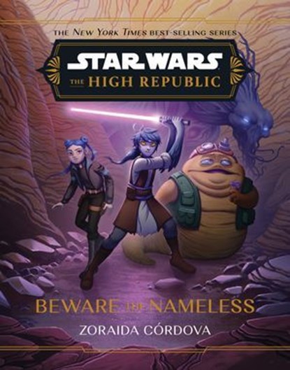 Star Wars: The High Republic: Beware the Nameless, Zoraida Córdova - Ebook - 9781368114127