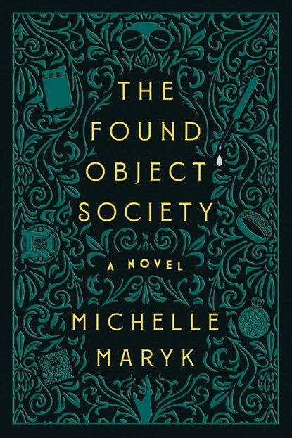 The Found Object Society, Michelle Maryk - Paperback - 9781368114752