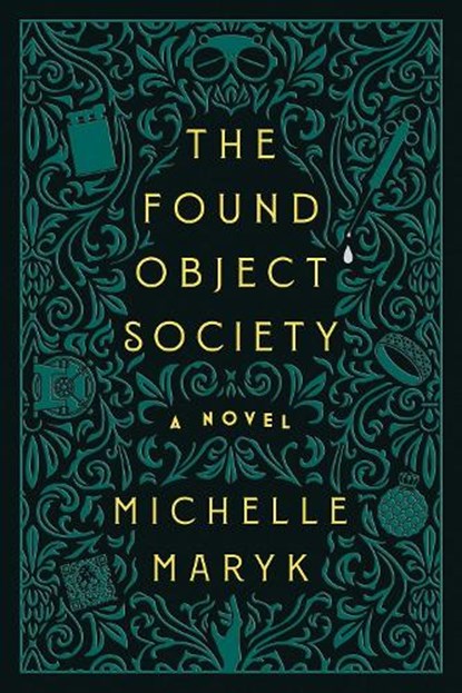 The Found Object Society, Michelle Maryk - Paperback - 9781368114752