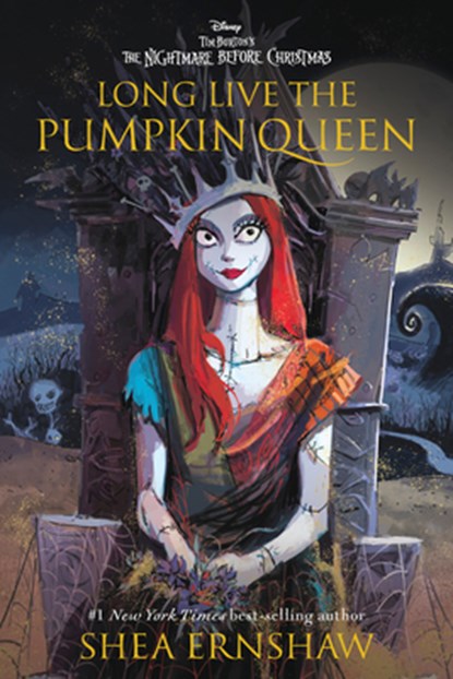 Long Live the Pumpkin Queen: Tim Burton's the Nightmare Before Christmas, Shea Ernshaw - Paperback - 9781368115988