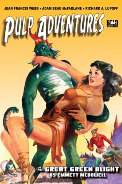 Pulp Adventures #22: The Great Green Blight, Bold Venture Press - Ebook - 9781370005406