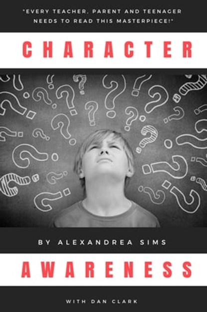 Character Awareness, Dan Clark - Ebook - 9781370008179