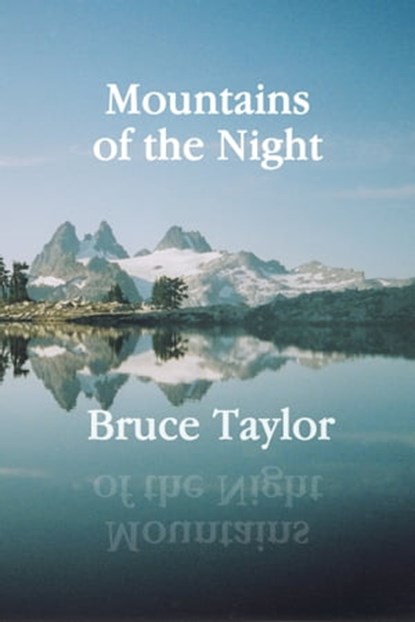 Mountains of the Night, Bruce Taylor - Ebook - 9781370020324