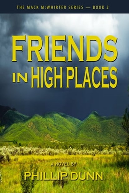 Friends in High Places, Phillip Dunn - Ebook - 9781370020515