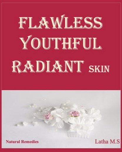 Flawless Youthful Radiant Skin, Latha M.S - Ebook - 9781370021444