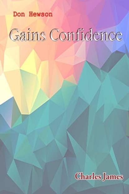 Don Hewson Gains Confidence, Charles James - Ebook - 9781370023622
