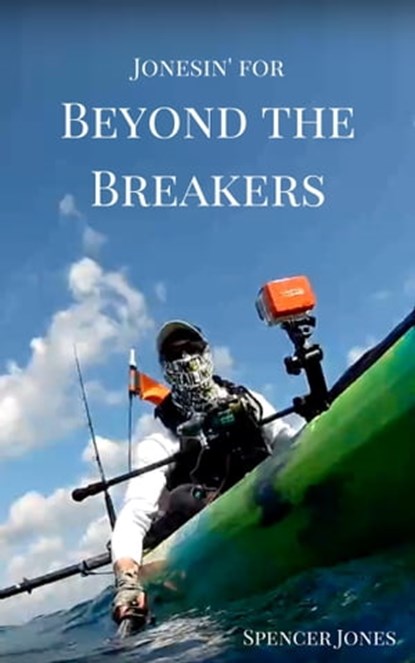 Jonesin' for Beyond the Breakers, Spencer Jones - Ebook - 9781370026739