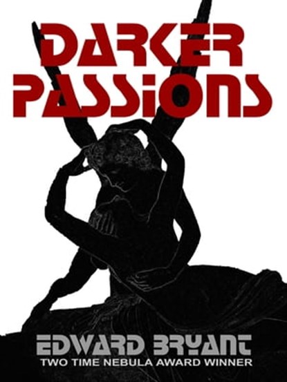 Darker Passions, Edward Bryant - Ebook - 9781370027231