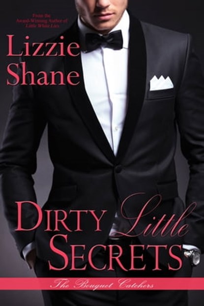 Dirty Little Secrets, Lizzie Shane - Ebook - 9781370030996