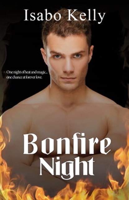 Bonfire Night, Isabo Kelly - Ebook - 9781370044009