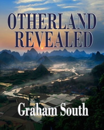 Otherland Revealed, Graham South - Ebook - 9781370044047