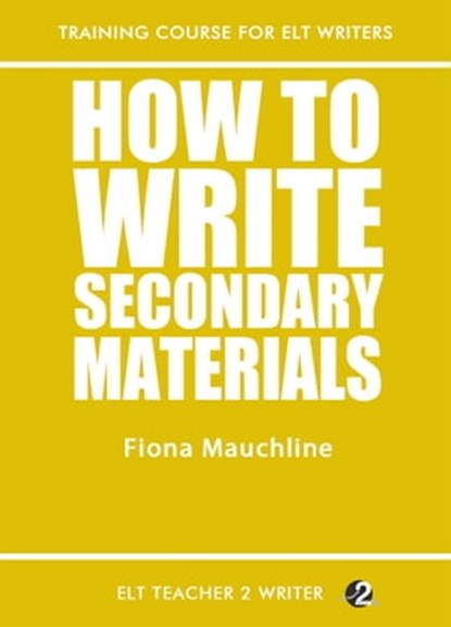 How To Write Secondary Materials, Fiona Mauchline - Ebook - 9781370045099