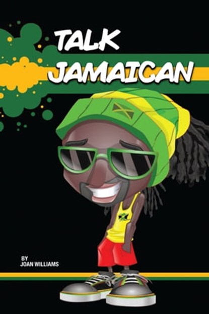Talk Jamaican, Joan Williams - Ebook - 9781370047765